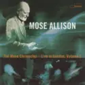 Mose Allison: The Mose Chronicles - Live In London, Volume 2