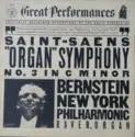 Camille Saint-Saëns - Leonard Bernstein, New York Philharmonic, Leonard Raver: "Organ" Symphony Nº 3 In C Minor