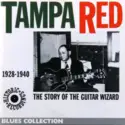 Tampa Red: The Story Of The Guitar Wizard 1928-1940