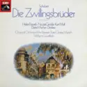Franz Schubert, Chor Der Bayerischen Staatsoper & Bayerisches Staatsorchester, Wolfgang Sawallisch: Die Zwillingsbrüder