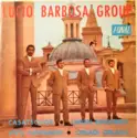 Lucio Barbosa Group: Casatschok / Obladi Oblada / Vivo Cantando / Limon Limonero