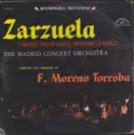 Orquesta De Conciertos De Madrid Directed And Arranged By Federico Moreno Torroba: Zarzuela - Themes From Light Spanish Classics