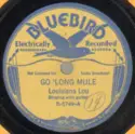 Louisiana Lou: Go 'Long Mule / Her Black Sheep Is In The Fold