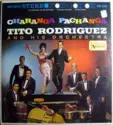 Tito Rodriguez & His Orchestra: Charanga Pachanga