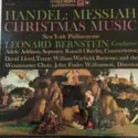 Georg Friedrich Händel ; New York Philharmonic, Leonard Bernstein: Messiah Christmas Music