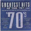 Various: Greatest Hits Of The '70's - The Definitive Singles Collection 1970-1979