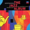 Dmitri Shostakovich, Riccardo Chailly, Concertgebouworkest: The Jazz Album