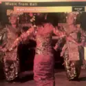 The Gamelan Orchestra From Pliatan, Indonesia: Music From Bali