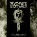 Invocate The Butcher: MyscellaneuM