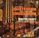 Dieterich Buxtehude - Walter Kraft: Das Gesamte Orgelwerk (Walter Kraft An Der Totentanzorgel Der Marienkirche Lübeck)