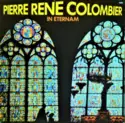 Pierre Renè Colombier: In Eternam