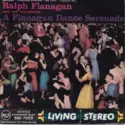Ralph Flanagan And His Orchestra: A Flanagan Dance Serenade