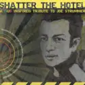 Various: Shatter The Hotel - A Dub Inspired Tribute To Joe Strummer