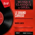 Mario Lanza: Le Grand Caruso