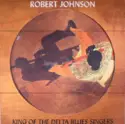 Robert Johnson: King Of The Delta Blues Singers
