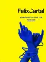 Felix Cartal: Something To Live For (Remixes)