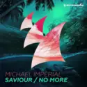 Michael Imperial: Saviour / No More