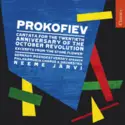 Sergei Prokofiev, Gennadi Rozhdestvensky, Philharmonia Chorus & Philharmonia Orchestra, Neeme Järvi: Cantata For The Twentieth Anniversary Of The October Revolution / Excerpts From "The Stone Flower"