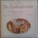 Franz Schubert - Helen Donath, Nicolai Gedda, Kurt Moll, Dietrich Fischer-Dieskau, Chor Der Bayerischen Staatsoper Und Bayerisches Staatsorchester, Wolfgang Sawallisch: Die Zwillingsbrüder