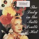 Carmen Miranda: The Lady In The Tutti Frutti Hat (Carmen Miranda On Films & Airshots 1940-1955)