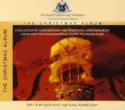 Royal Philharmonic Orchestra, Vaughan Meakins, Girls' Chamber Choir Of The Arts Educational Schoo, The Ambrosian Singers: The Christmas Album: A Collection Of Contemporary And Traditional Christmas Music