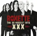 Roxette: XXX The 30 Biggest Hits