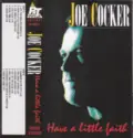Joe Cocker: Have A Little Faith