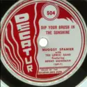 Muggsy Spanier With Ted Lewis And His Band / Danny Altier And His Orchestra: Dip Your Brush In The Sunshine / My Gal Sal