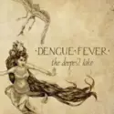 Dengue Fever: The Deepest Lake