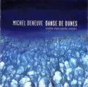 Michel Deneuve: Danse De Dunes
