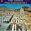 Fidel Torricos: Piano Tradicional - Vol. 3