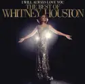 Whitney Houston: I Will Always Love You: The Best Of Whitney Houston