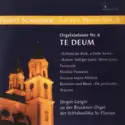 Enjott Schneider: Sacred Musik Vol. 4 - Orgelsinfonie Nr. 6 Te Deum