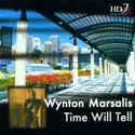 Wynton Marsalis: Time Will Tell
