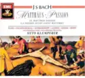 Johann Sebastian Bach - Peter Pears, Dietrich Fischer-Dieskau, Elisabeth Schwarzkopf, Christa Ludwig, Nicolai Gedda, Walter Berry, Philharmonia Chorus, Philharmonia Orchestra, Otto Klemperer: Matthäus-Passion = St. Matthew Passion = La Passion Selon Saint Matthieu
