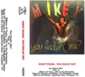 Mikey Young: You Feelin' Me?