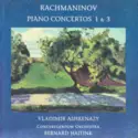 Sergei Rachmaninoff, Vladimir Ashkenazy, Bernard Haitink: Piano Concertos 1 & 3