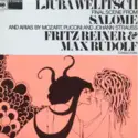 Ljuba Welitsch, Fritz Reiner, Max Rudolf: Final Scene From Salome And Arias By Mozart, Puccini And Johann Strauss