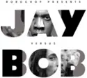 Robochop Presents Jay-Z Versus Bob Marley: JayBob