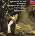 Dmitri Shostakovich – Ronald Brautigam · Peter Masseurs, Concertgebouworkest, Riccardo Chailly: Jazz Music: Jazz Suites 1 & 2 · Piano Concerto No. 1 · Tea For Two