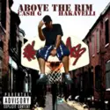 Cash Hakavelli: Above The Rim