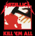 Metallica: Kill 'Em All