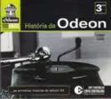 Various: História Da Odeon - As Primeiras Músicas Do Século XX - 1902 - 1952