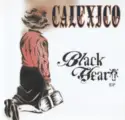 Calexico: Black Heart EP