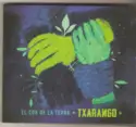 Txarango: El Cor De La Terra