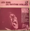 Howlin' Wolf: Les Rois Du Rhythm N'Blues
