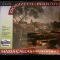 Gaetano Donizetti - Maria Callas, Franco Corelli, Coro Del Teatro Alla Scala e Orchestra Del Teatro Alla Scala, Antonino Votto: Poliuto