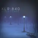 Xlr:840: Cold Times