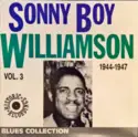 Sonny Boy Williamson: Vol. 3 1944-1947