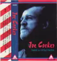 Joe Cocker: Have A Little Faith